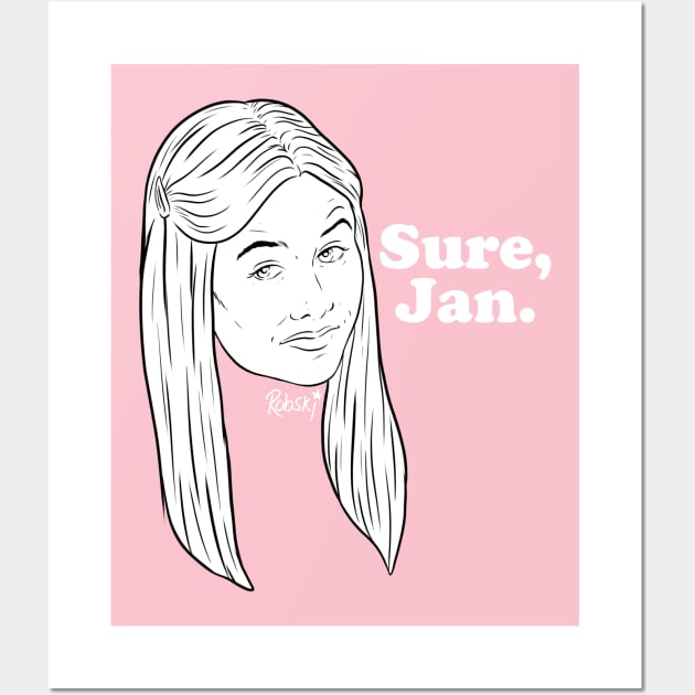 Sure, Jan. Wall Art by RobskiArt